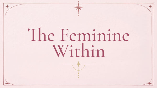 The Feminine Within